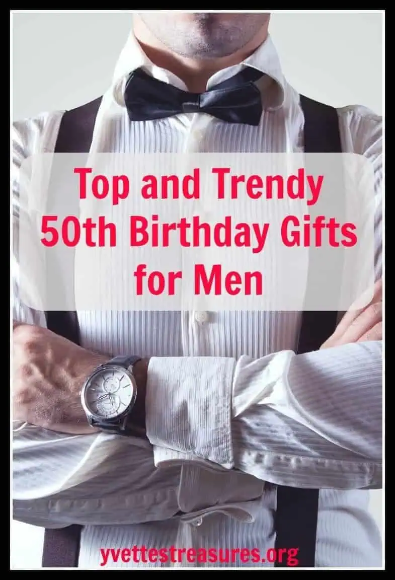 Unique 50th Birthday Gifts Men Will Absolutely Love You For Best