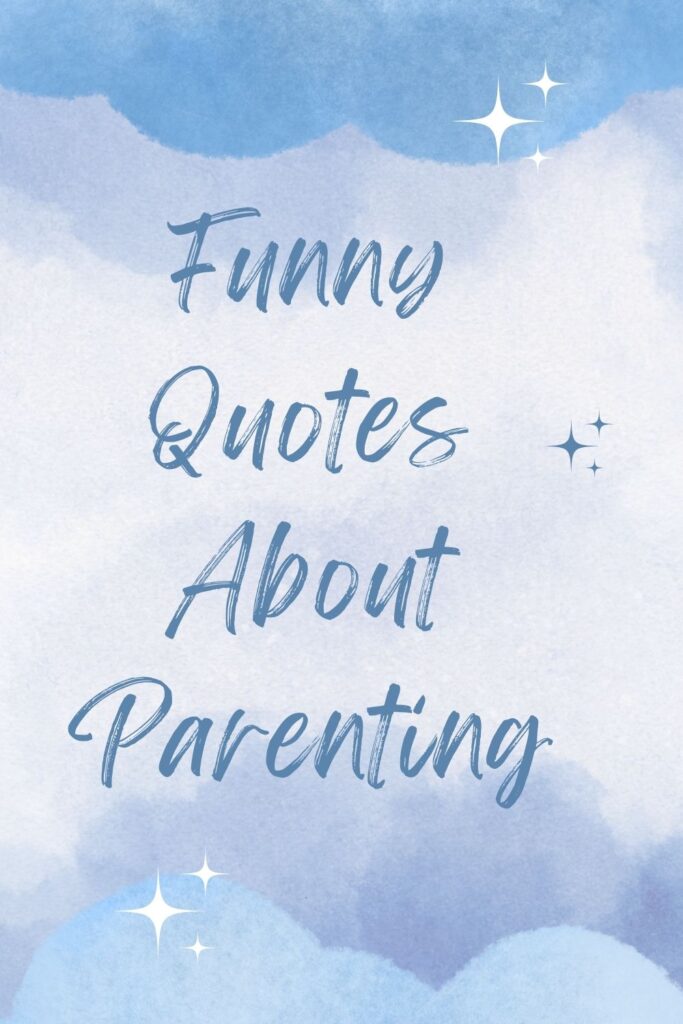 funny quotes about parenting