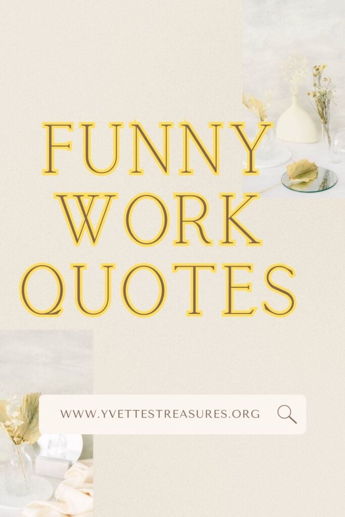 funny work quotes