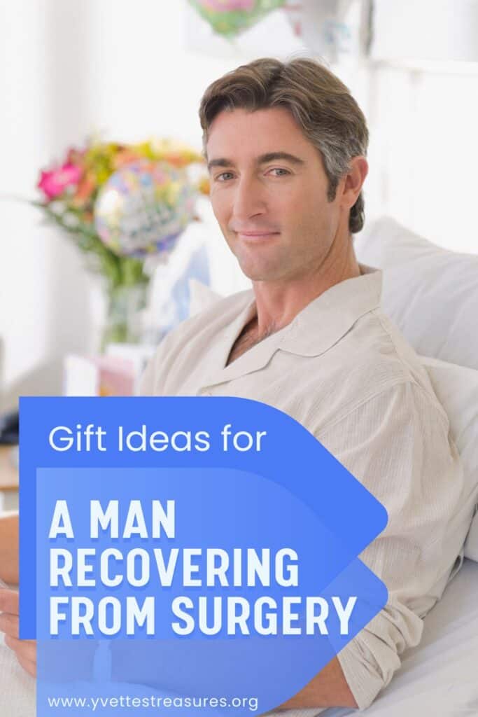 Gift Ideas for a Man Recovering from Surgery